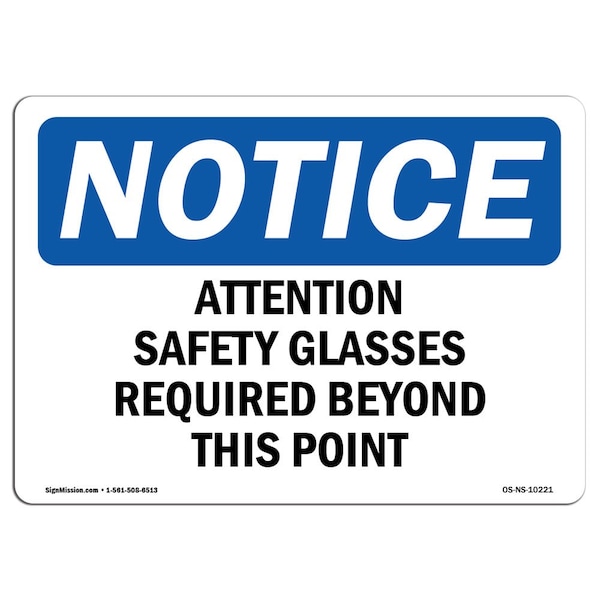OSHA Sign, Attention Glasses Required Beyond, 24in X 18in Plastic, 24" W, 18" H, Landscap